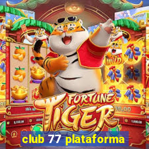 club 77 plataforma